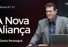 A NOVA ALIANÇA – Hebreus 8.7-13