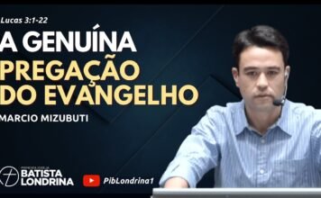 A GENUÍNA PREGAÇÃO DO EVANGELHO |